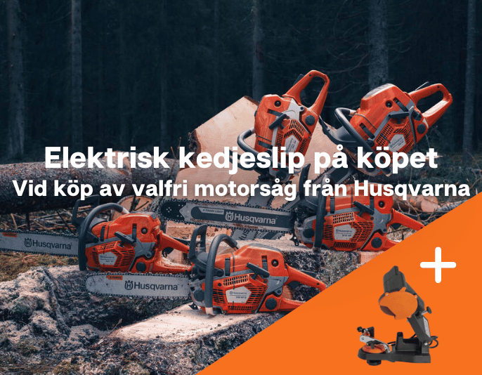 Få elektrisk kedjeslip när du köper Husqvarna motorsåg